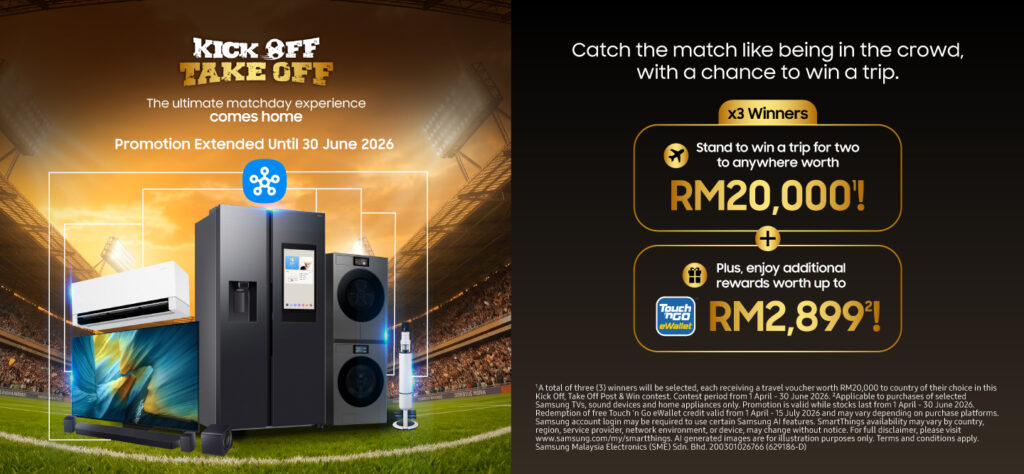 Image_Final Call_Samsung Malaysia Extends “Kick Off, Take Off” Campaign Until 30 June 2026, Giving Fans More Time to Elevate Their Football Festival Ex